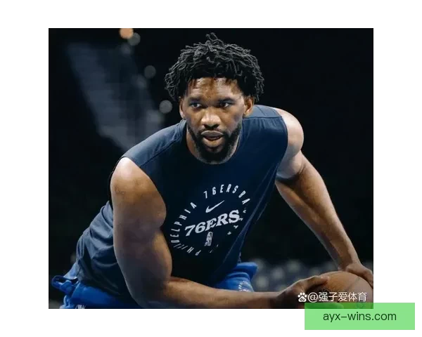 复出火力全开恩比德狂砍35分出手信心十足